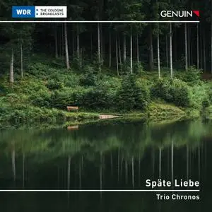 Trio Chronos - Brahms: Späte Liebe (2022)