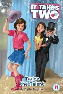 «Twice the Talent» by Belle Payton