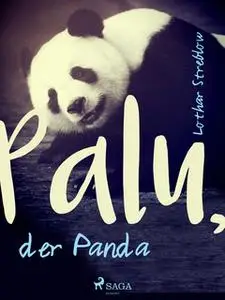 «Palu, der Panda» by Lothar Streblow