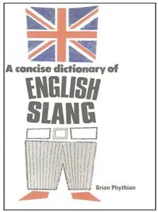 A Concise dictionary of English Slang (repost)