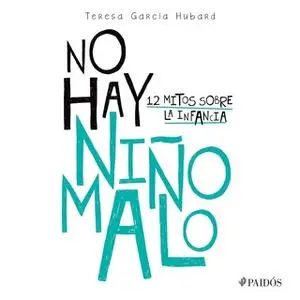 «No hay niño malo» by María Teresa García Hubard