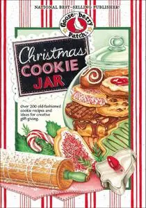 Christmas Cookie Jar Cookbook: Over 200 Old-fashioned Cookie Recipes and Ideas for Creative Gift-giving