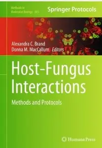 Host-Fungus Interactions: Methods and Protocols (Methods in Molecular Biology) (repost)