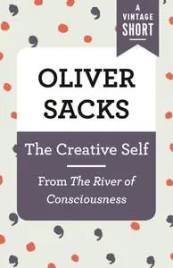 The Creative Self: From The River of Consciousness (Vintage Short)