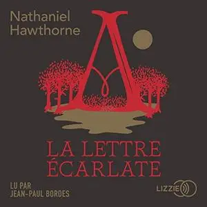 Nathaniel Hawthorne, "La lettre écarlate"