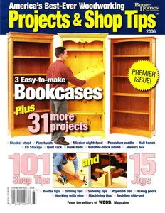 America's Best-Ever Woodworking Projects And Shop Tips 2006