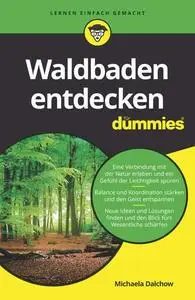 Michaela Dalchow - Waldbaden entdecken für Dummies