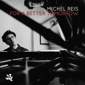 Michel Reis - For A Better Tomorrow (2023) [Official Digital Download 24/96]