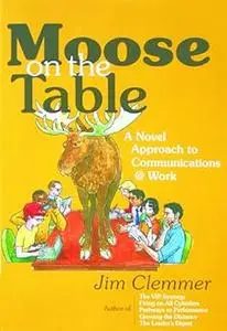 Moose on the Table: A Novel Approach to Communications @ Work