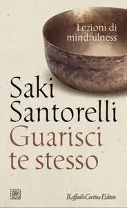 Saki Santorelli - Guarisci te stesso