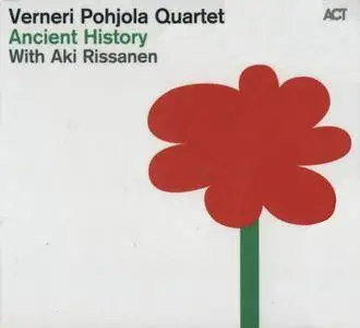 Verneri Pohjola Quartet with Aki Rissanen - Ancient History (2012) {ACT 9517-2}