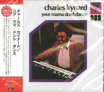 Charles Kynard - Your Mama Don't Dance (1973) {2017 Japan Mainstream Records Master Collection Series CDSOL-45279}