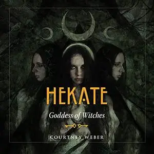 Hekate: Goddess of Witches [Audiobook]