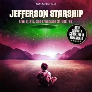 Jefferson Starship - Live at X's, San Francisco 31 Dec 79 Complete and Remastered (2018)