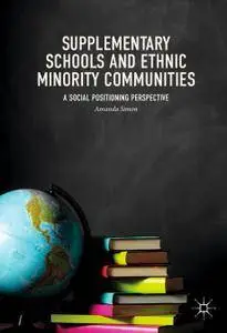 Supplementary Schools and Ethnic Minority Communities: A Social Positioning Perspective (Repost)