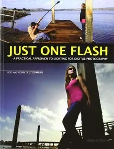 Just One Flash: A Practical Approach to Lighting for Digital Photography (repost)