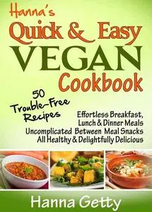 Hanna's Quick & Easy Vegan Cookbook