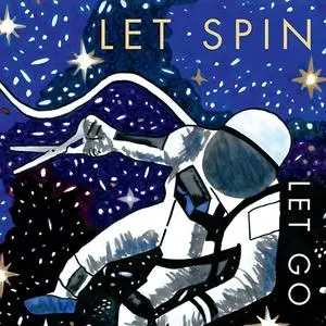 Let Spin - Let Go (2015)