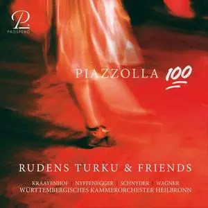 Rudens Turku, Carel Kraayenhof & Oliver Schnyder - Astor Piazzolla 100 (2021)