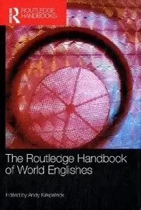 The Routledge Handbook of World Englishes (repost)