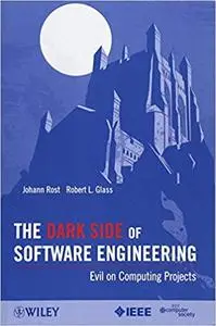 The Dark Side of Software Engineering: Evil on Computing Projects