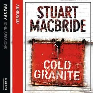 «Cold Granite» by Stuart MacBride