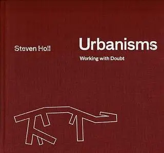 Urbanisms: Working with Doubt (Repost)