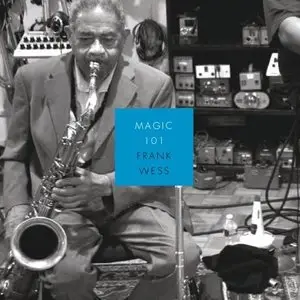 Frank Wess - Magic 101 (2013)