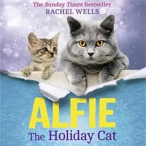 «Alfie the Holiday Cat» by Rachel Wells