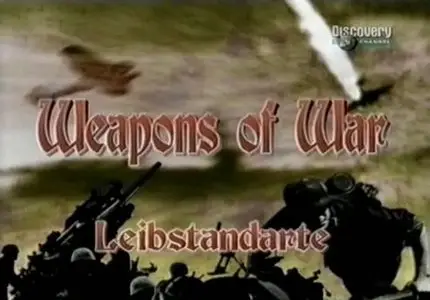Weapons of War. Leibstandarte