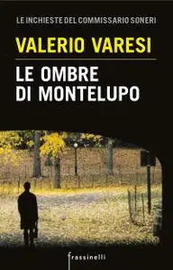 Valerio Varesi - Le ombre di Montelupo