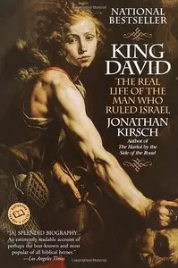 King David: The Real Life of the Man Who Ruled Israel (repost)