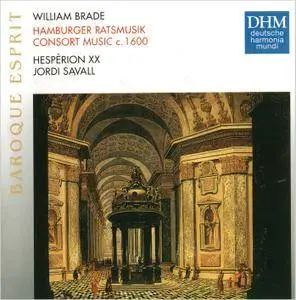 Hesperion XX, Jordi Savall - William Brade: Hamburger Ratsmusik - Consort Music C. 1600 (1998)