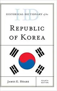 Historical Dictionary of the Republic of Korea