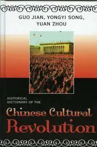 Guo Jian - Historical Dictionary of the Chinese Cultural Revolution [Repost]