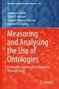 Measuring and Analysing the Use of Ontologies: A Semantic Framework for Measuring Ontology Usage (Repost)