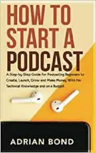 How to Start a Podcast