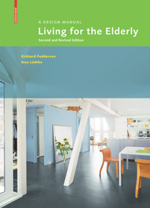 Living for the Elderly : A Design Manual, Second and Revised Edition