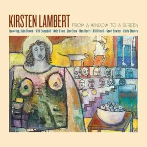 Kirsten Lambert - From a Window to a Screen (2022) [Official Digital Download 24/96]