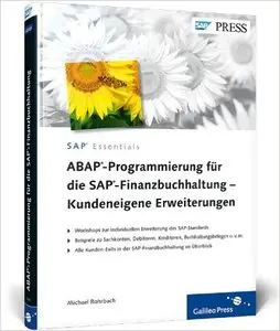 ABAP-Programmierung für die SAP-Finanzbuchhaltung - Kundeneigene Erweiterungen: User-Exits und BAdIs für SAP FI