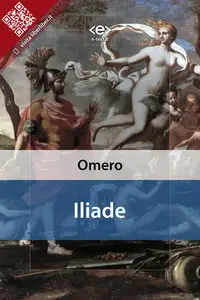 Homerus (Omero) - Iliade