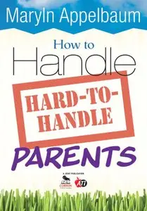 How to Handle Hard-to-Handle Parents