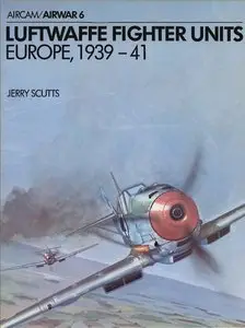 Luftwaffe Fighter Units: Europe, 1939-41