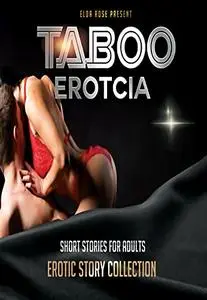 Dirty Encounters Rough Forced Daddy Taboo Erotcia Short Stories for Adults: Filthy Explicit Short Novel