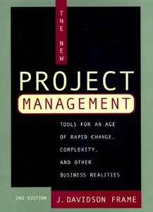 The New Project Management: Tools for an Age of Rapid Change, Complexity, and Other Business Realities (repost)