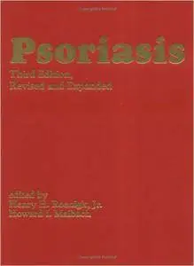Psoriasis, Third Edition, (Basic and Clinical Dermatology)
