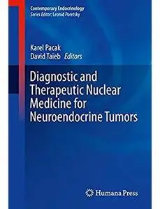 Diagnostic and Therapeutic Nuclear Medicine for Neuroendocrine Tumors [Repost]