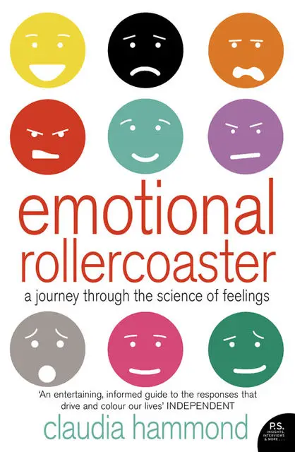 «Emotional Rollercoaster: A Journey Through the Science of Feelings» by Claudia Hammond