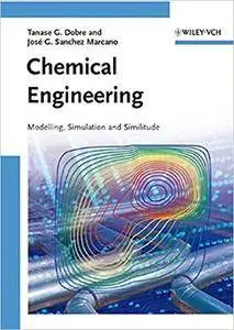 Chemical Engineering: Modeling, Simulation and Similitude (Repost)