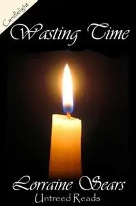 «Wasting Time» by Lorraine Sears